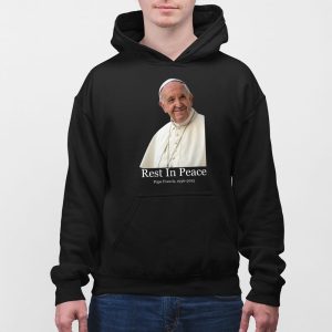 Rest In Peace Pope Francis 1936 2025 Shirt 5