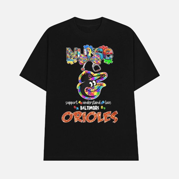 Nurse Support Understand Love Orioles Shirt