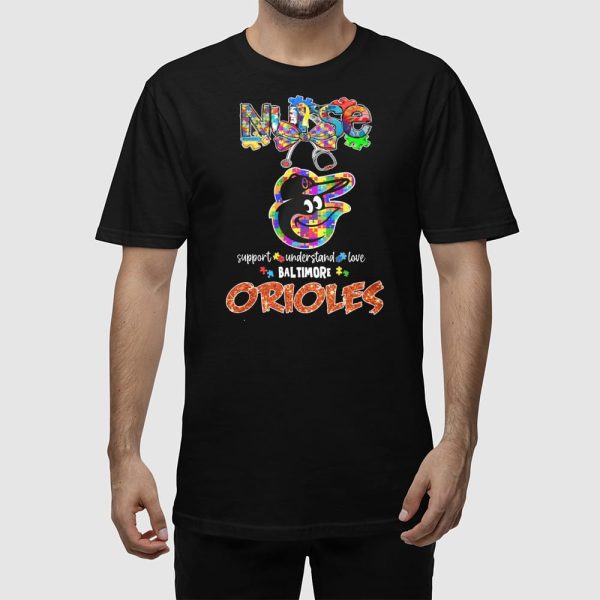 Nurse Support Understand Love Orioles Shirt