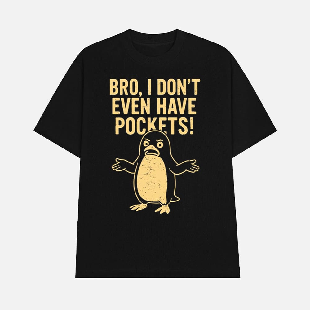 Penguins Resist Bro I Dont Even Have Pockets Shirt 1 Penguins Resist Bro I Don't Even Have Pockets Shirt