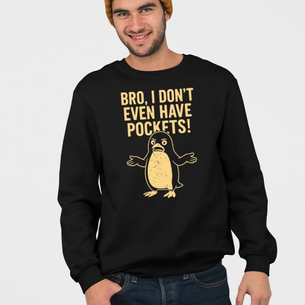 Penguins Resist Bro I Don’t Even Have Pockets Shirt