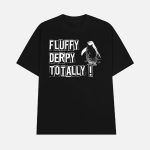 Penguins Resist Fluffy Derpy Totally Shirt