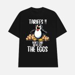 Penguins Tariffs Don't Care We've Got The Eggs Shirt