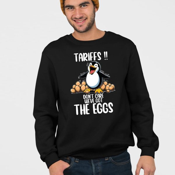 Penguins Tariffs Don’t Care We’ve Got The Eggs Shirt