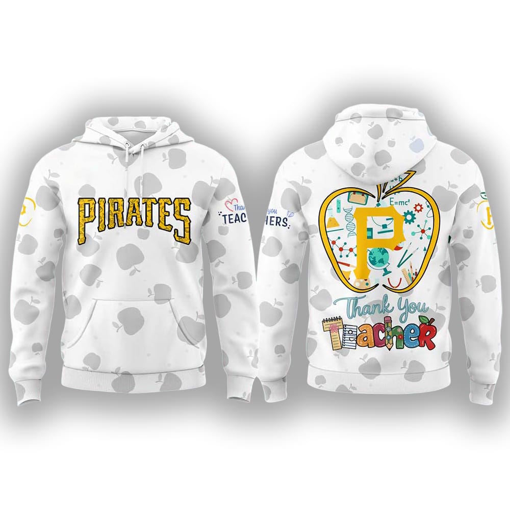 Pirates Happy Teacher Day Hoodie 2025 Pirates Happy Teacher Day Hoodie 2025