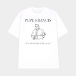 Pope Francis Never Let The Light of Hope Go Out Shirt