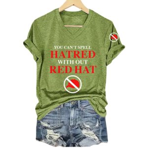 You Cant Spell Hatred Without Red Hat Shirt3