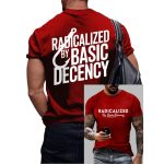 Radicalized By Basic Decency Two-Sided Shirt