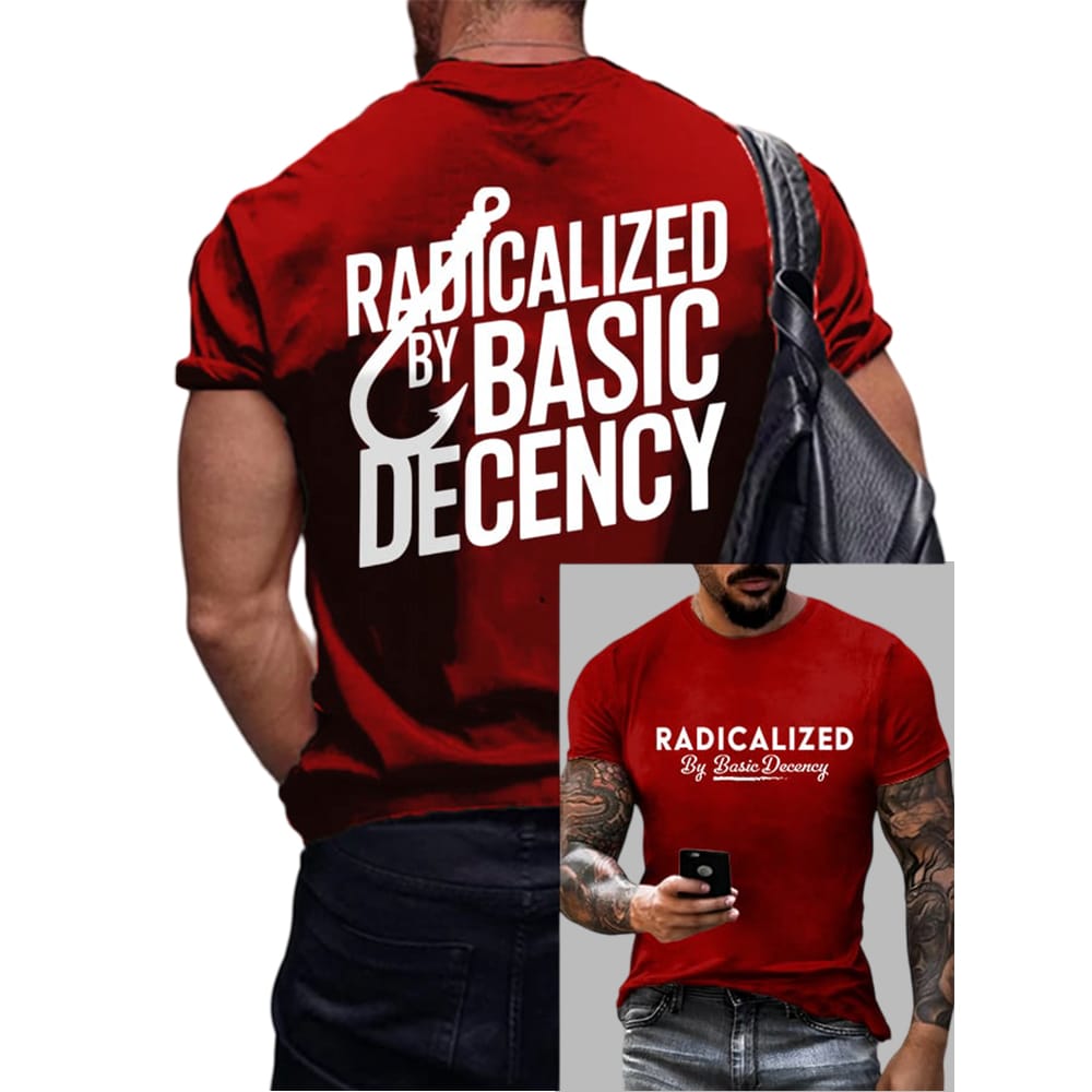 Radicalized By Basic Decency Two Sided Shirt Radicalized By Basic Decency Two-Sided Shirt