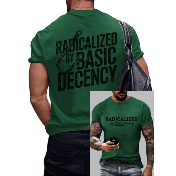Radicalized By Basic Decency Two-Sided Shirt