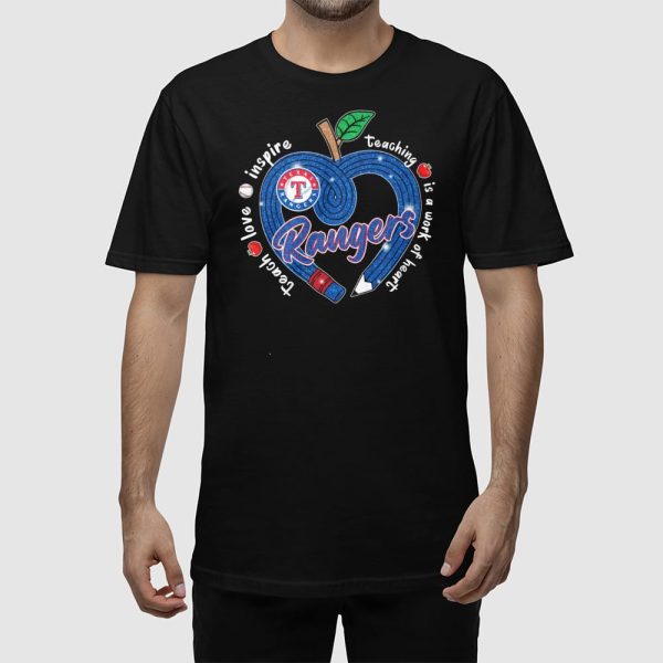 Rangers Teach Love Inspire Teaching Is A Work Of Heart Shirt