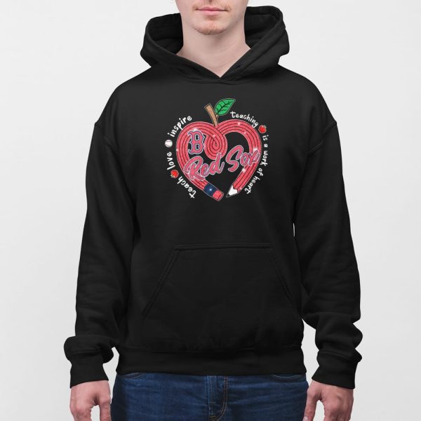 Red Sox Teach Love Inspire Teaching Is A Work Of Heart Shirt