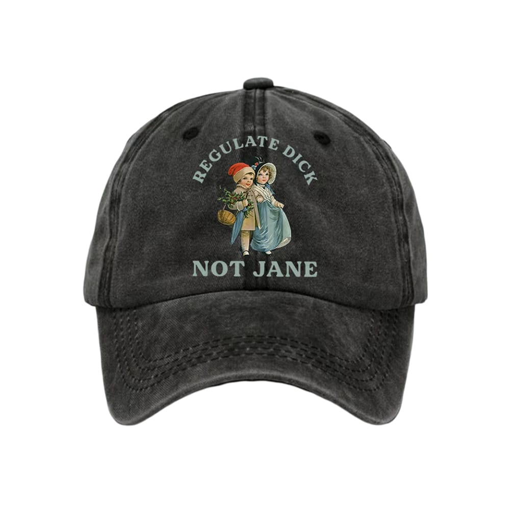 Regulate Dick Not Jane Baseball Cap Regulate Dick Not Jane Baseball Cap