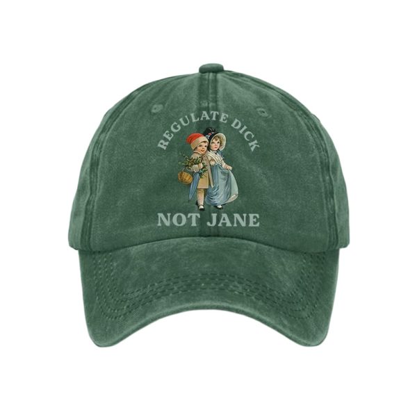 Regulate Dick Not Jane Baseball Cap