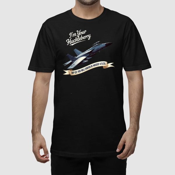 Rip Ice I’m Your Huckleberry You Will Forever Be Missed Shirt