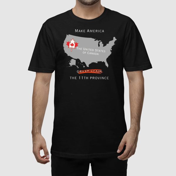 Make America The 11th Province The United States Of Canada T-Shirt