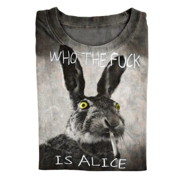 Smoking Bunny Who The Fuck Is Alice Shirt