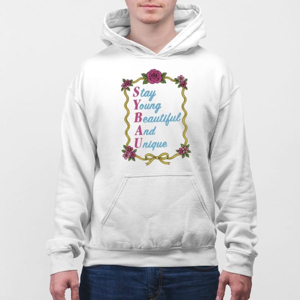 Stay Young Beautiful And Unique Shirt