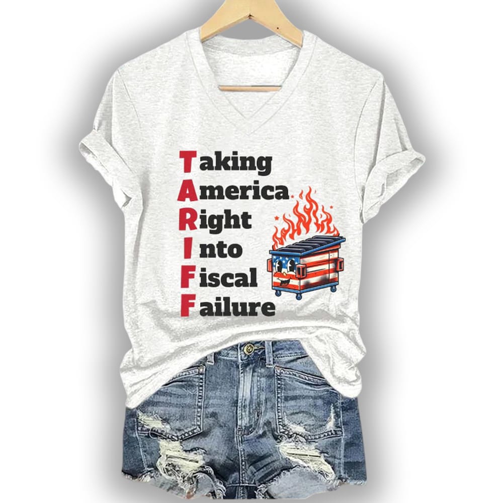 Tariff Taking America Right Into Fiscal Failure Shirt Tariff Taking America Right Into Fiscal Failure Shirt