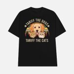 Tariff The Dogs Tariff The Cat Shirt