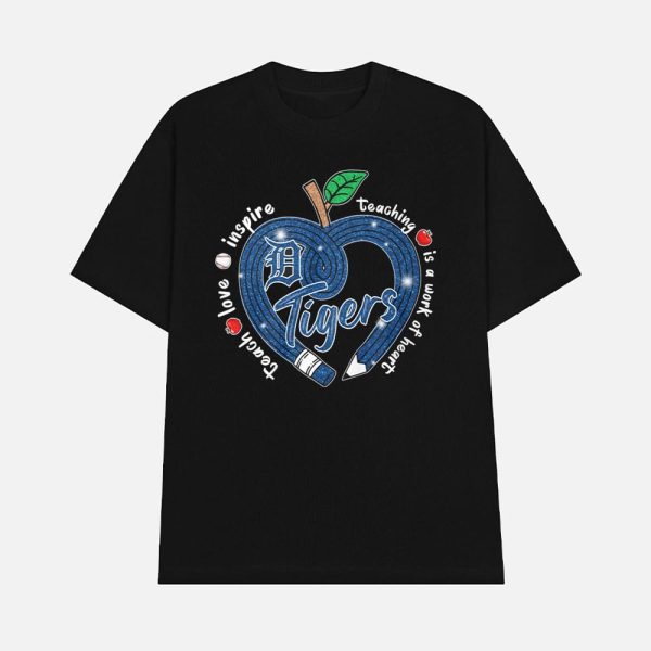 Tigers Teach Love Inspire Teaching Is A Work Of Heart Shirt