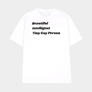 Beautiful Intelligent Tiny Gay Person Shirt 1
