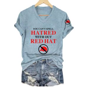 You Cant Spell Hatred Without Red Hat Shirt5