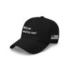 Will You Shut Up Man Anti trump Baseball Cap
