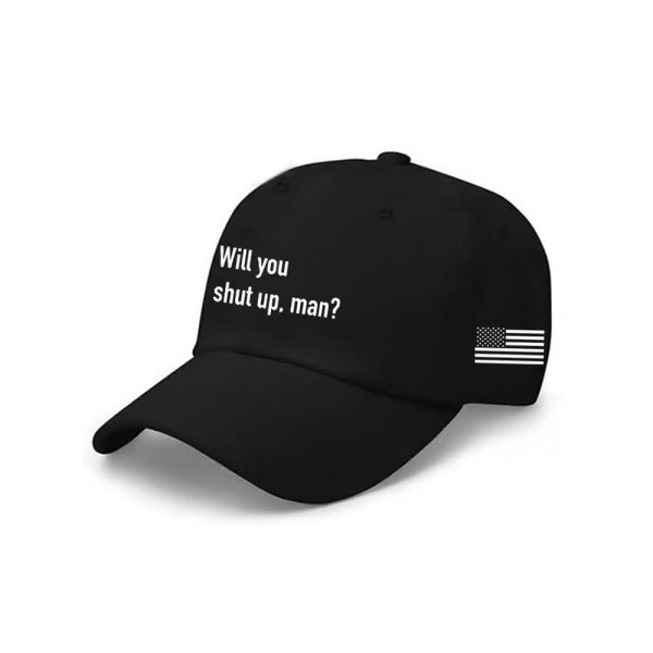 Will You Shut Up Man Anti trump Baseball Cap