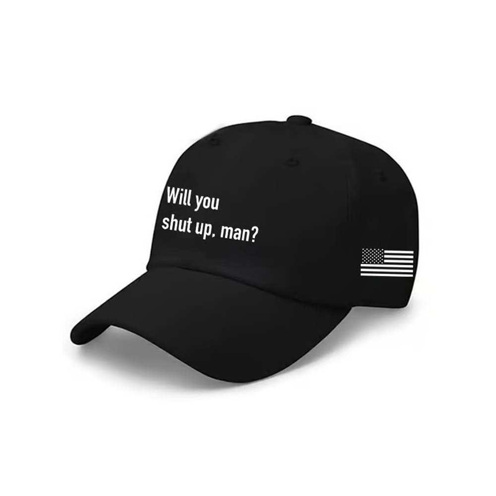 Will You Shut Up Man Anti trump Baseball Cap Will You Shut Up Man Anti trump Baseball Cap