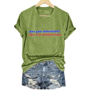 Are You American No Im Californian Shirt3