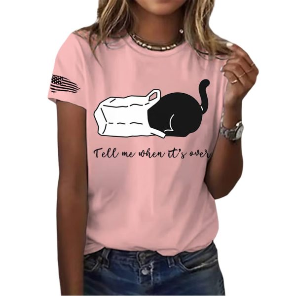 Women’s Tell Me When It’s Over Print Round Neck T-Shirt
