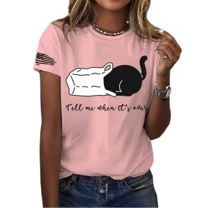 Womens Tell Me When Its Over Print Round Neck T Shirt2
