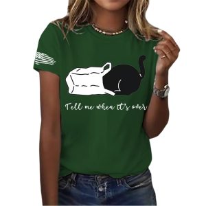 Womens Tell Me When Its Over Print Round Neck T Shirt3
