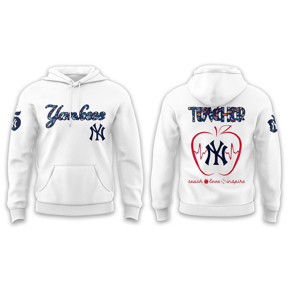 Yankees TEACHER NIGHT Teach Love Inspire Hoodie 2025 Yankees TEACHER NIGHT Teach Love Inspire Hoodie 2025
