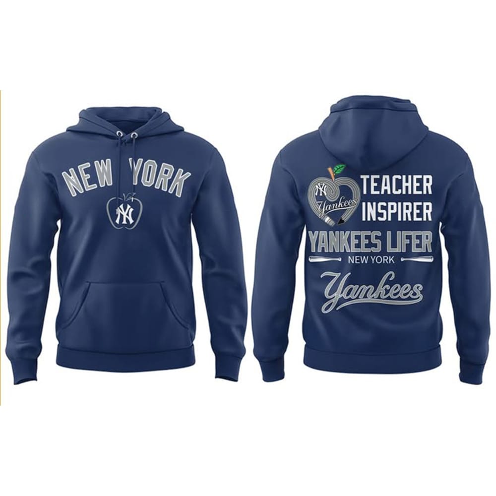 Yankees Teacher Appreciation Night Hoodie 2025 Yankees Teacher Appreciation Night Hoodie 2025