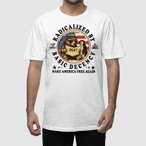 Radicalized By Basic Decency Hands Off Democracy No Kings America Make America Free Again Shirt 2