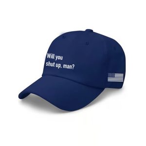Will You Shut Up Man Anti trump Baseball Cap2