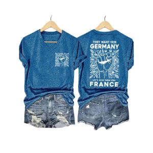 V Neck Retro They Wanted 1939 Germany Lets Give Them 1789 France Print T Shirt4