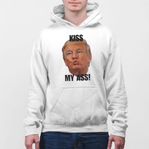 Donald Trump Kiss My Ass Shirt 5