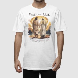 Walk With God Pope Francis 1936 2025 Never Let The Light Of Hope Go Out Shirt 2