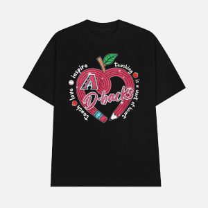 DBacks Teach Love Inspire Teaching Is A Work Of Heart Shirt 1