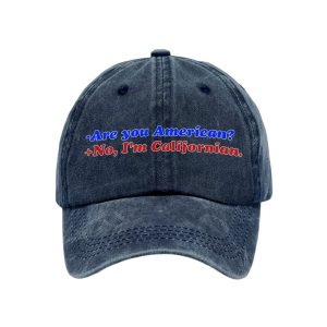 Are You American No Im Californian Hat3