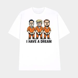 Trump Kennedy Musk Arrest I Have A Dream Shirt 1