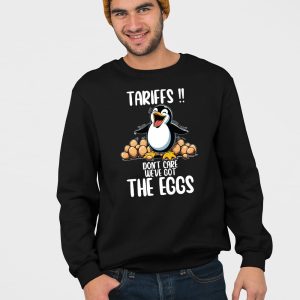 Penguins Tariffs Dont Care Weve Got The Eggs Shirt 4