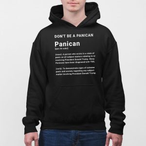Trump Dont Be A Panican Shirt 3