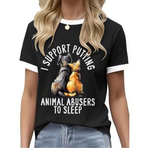 Womens Retro I Support Putting Animal Abusers To Sleep Print Crew Neck T Shirt2