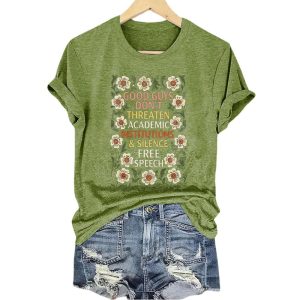 Good Guys Dont Threaten Academic Institutions And Silence Free Speech Shirt