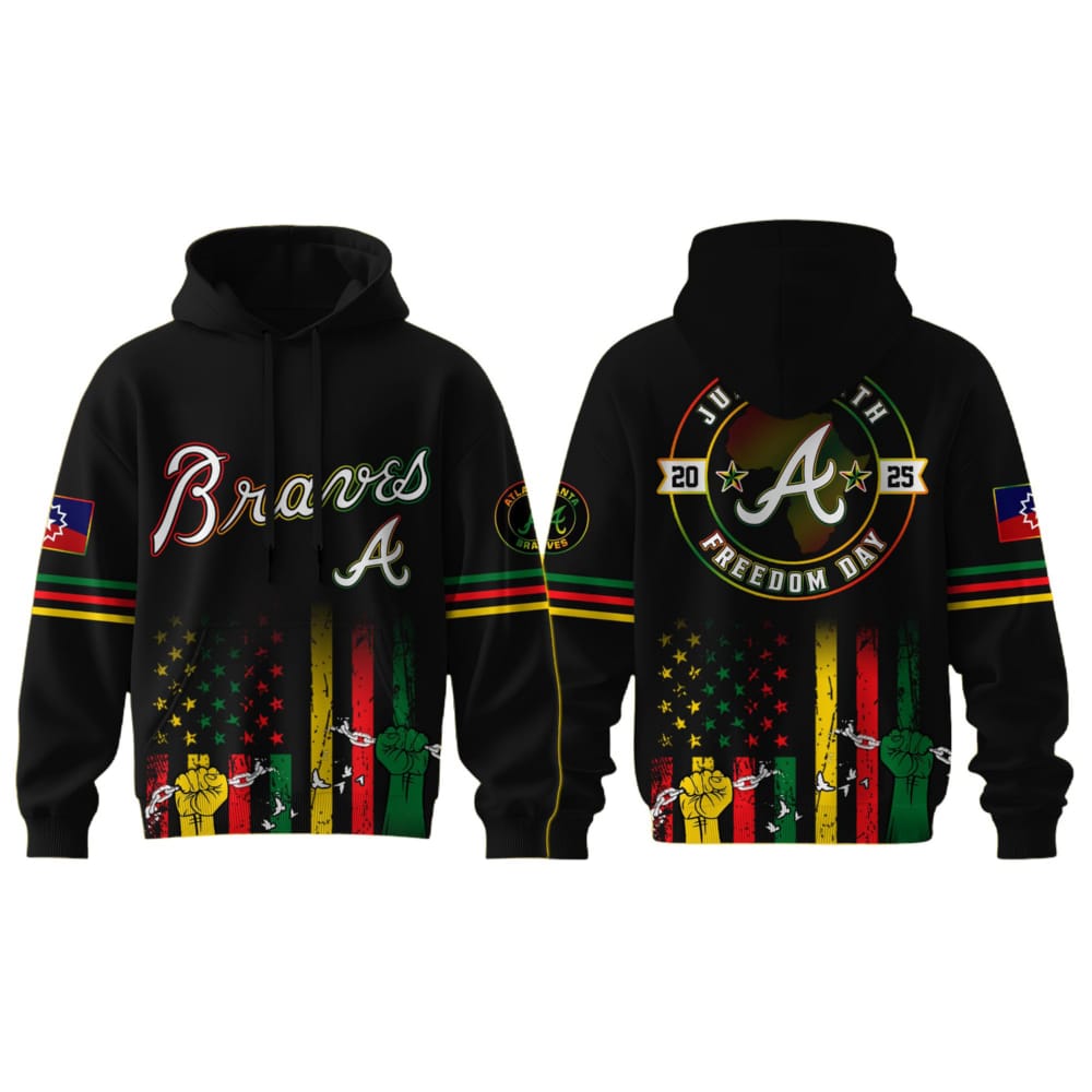2025 Braves Juneteenth Freedom Day Hoodie 2025 Braves Juneteenth Freedom Day Hoodie