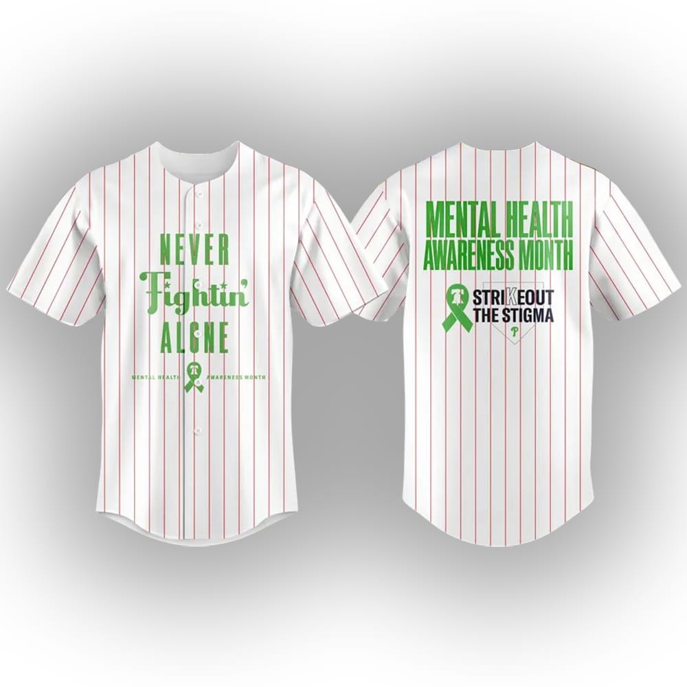 2025 Phillies Never Fightin Alone Mental Health Awareness Month Jersey 2025 Phillies Never Fightin Alone Mental Health Awareness Month Jersey